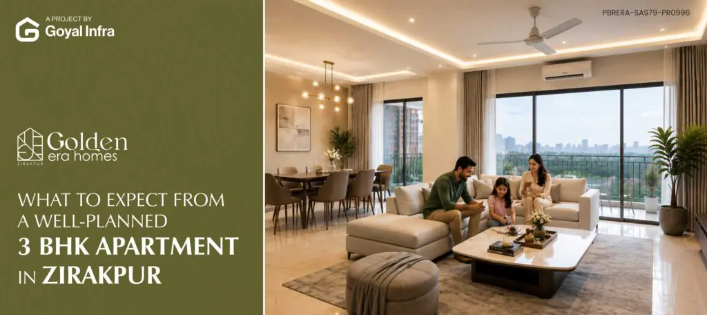 What to Expect from a Well-Planned 3 BHK Apartment in Zirakpur
